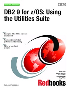DB2 9 for z/OS: Using the Utilities Suite