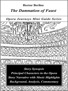 Berlioz's THE DAMNATION of FAUST by Burton D. Fisher