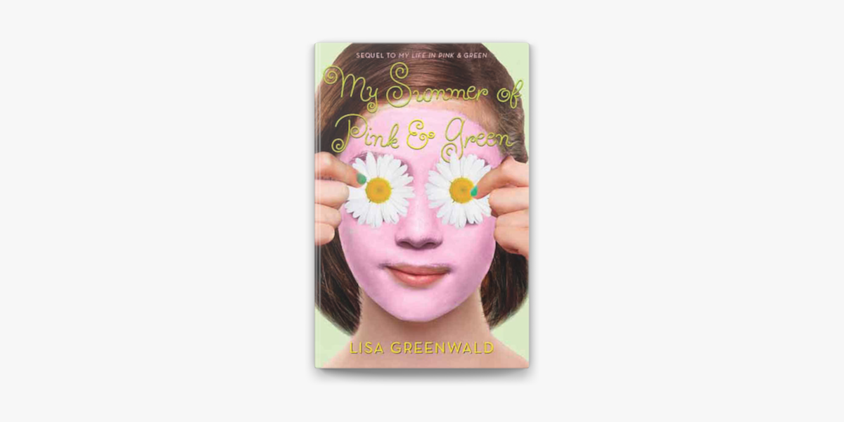 My Summer of Pink & Green by Lisa Greenwald (ebook) - Apple Books