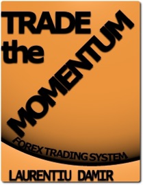 Trade the Momentum - Forex Trading System - Laurentiu Damir