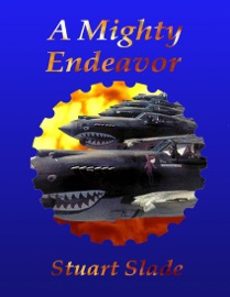 A Mighty Endeavor - Stuart Slade