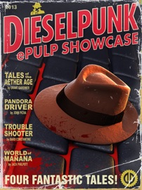Dieselpunk ePulp Showcase - John Picha, Grant Gardiner, Bard Constantine & Jack Philpott