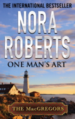 One Man's Art - Nora Roberts