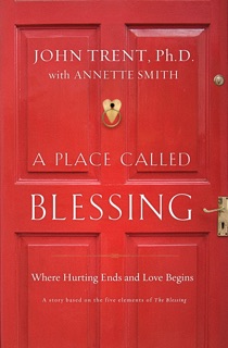 A Place Called Blessing by John Trent