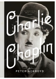 Charlie Chaplin - Peter Ackroyd