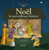 Noël - La merveilleuse histoire - Charlotte Grossetête