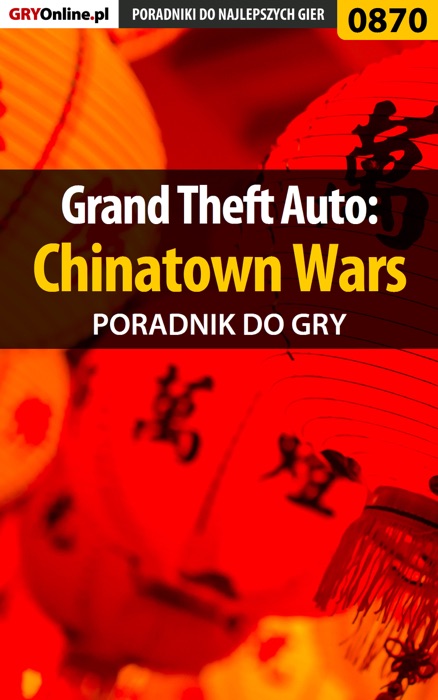 Grand Theft Auto: Chinatown Wars (Poradnik do gry)