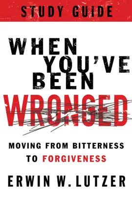 Read: When You've Been Wronged Book Study Guide