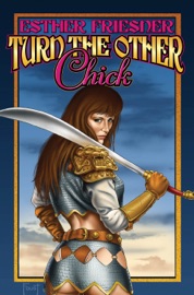 Turn the Other Chick - Esther Friesner