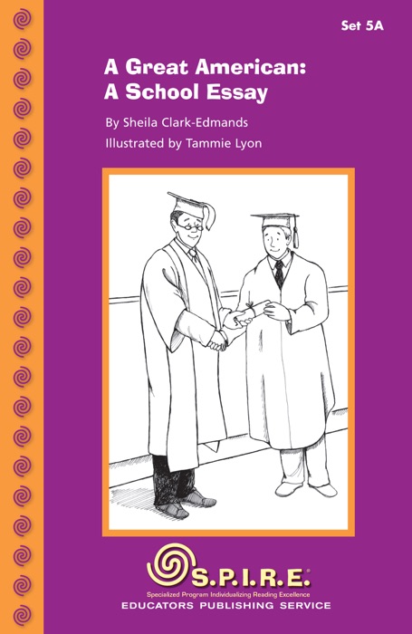 S.P.I.R.E., Set 5A: A Great American: A School Essay