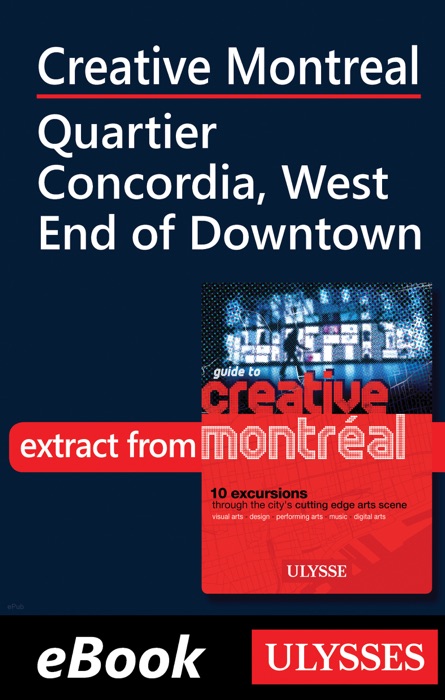 Creative Montreal - Quartier Concordia, West End of Downtown