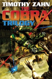 The Cobra Trilogy - Timothy Zahn