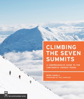 Climbing the Seven Summits by Mike Hamill
