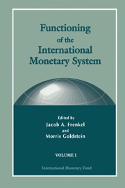 Functioning of the International Monetary System - Jacob A. Frenkel & Morris Goldstein