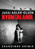Nyomtalanul - Adler-Olsen Jussi