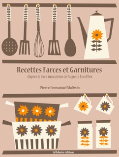 Recettes de Farces et Garnitures by Auguste Escoffier & Pierre-Emmanuel Malissin