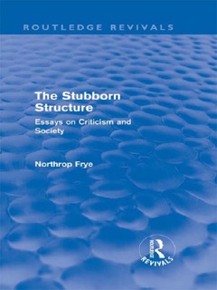 The Stubborn Structure by Northrop Frye