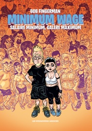 Minimum Wage : Salaire minimum, galère maximum - Bob Fingerman