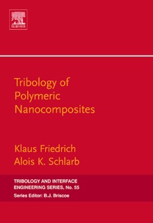 Tribology of Polymeric Nanocomposites by Klaus Friedrich & Alois K. Schlarb