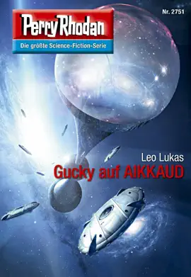 Read: Perry Rhodan 2751: Gucky Book auf AIKKAUD (Heftroman)