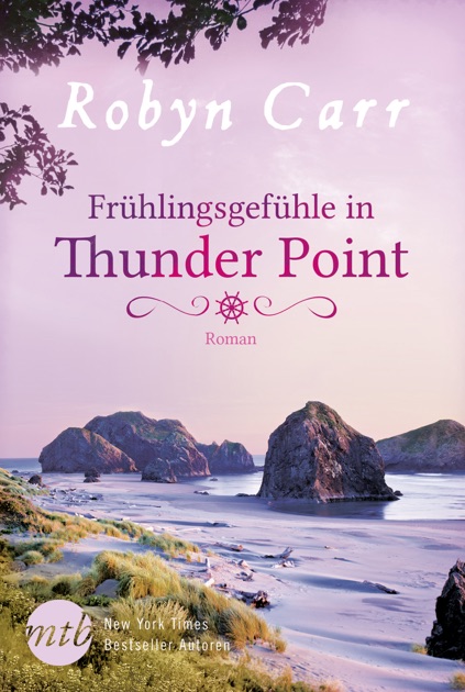 Frühlingsgefühle In Thunder Point By Robyn Carr On Apple Books - 