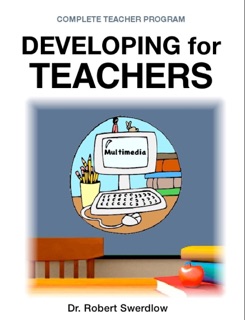 DEVELOPING for TEACHERS by Dr. Robert M. Swerdlow