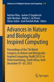 Advances in Nature and Biologically Inspired Computing - Nelishia Pillay, Andries P. Engelbrecht, Ajith Abraham, Mathys C. du Plessis, Vaclav Snášel & Azah Kamilah Muda
