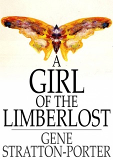 A Girl of the Limberlost by Gene Stratton-Porter