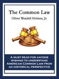 The Common Law - Oliver Wendell Holmes, Jr.