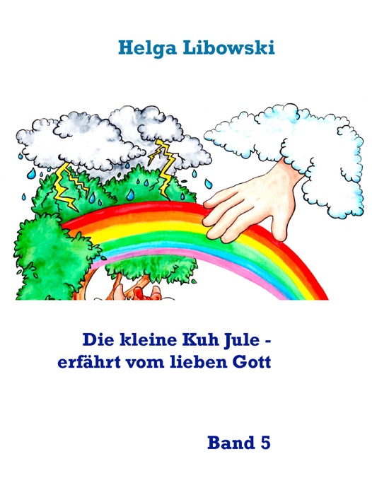 Die kleine Kuh Jule - erfährt vom lieben Gott