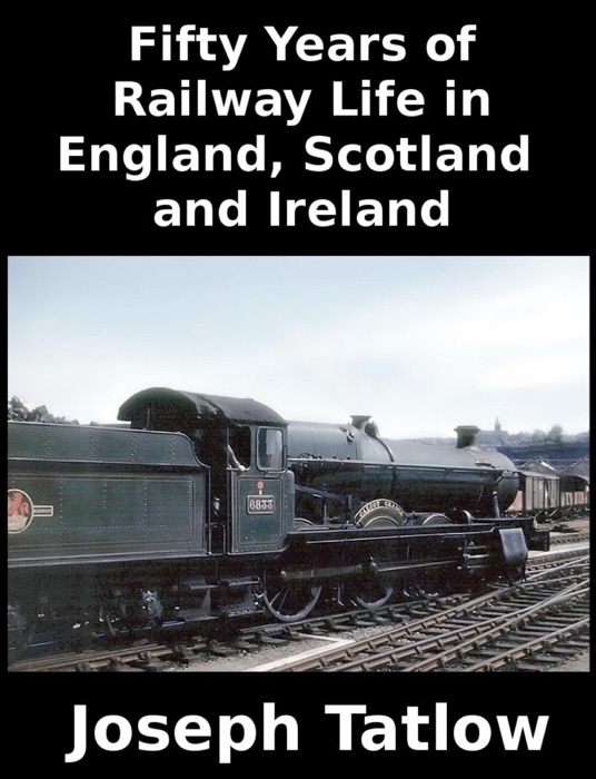 Fifty Years of Railway Life In England, Scotland and Ireland