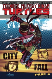 Teenage Mutant Ninja Turtles Vol. 7: City Fall, Part 2 - Tom Waltz, Kevin Eastman & Mateus Santolouco