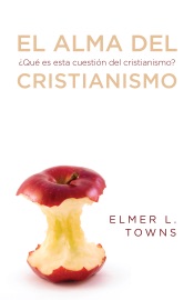 El alma del cristianismo - Elmer L. Towns