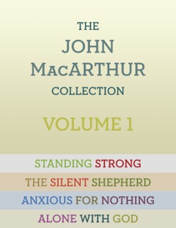 The John MacArthur Collection Volume 1 by John MacArthur