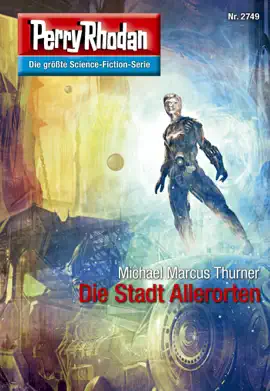 Read: Perry Rhodan Book 2749: Die Stadt Allerorten
