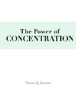 The Power of Concentration