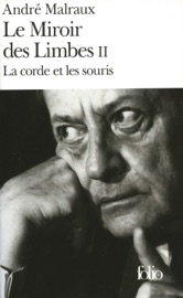 Le Miroir des Limbes (Tome 2) - La corde et les souris - André Malraux