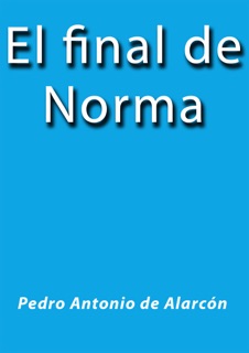 El final de Norma by Pedro Antonio de Alarcón