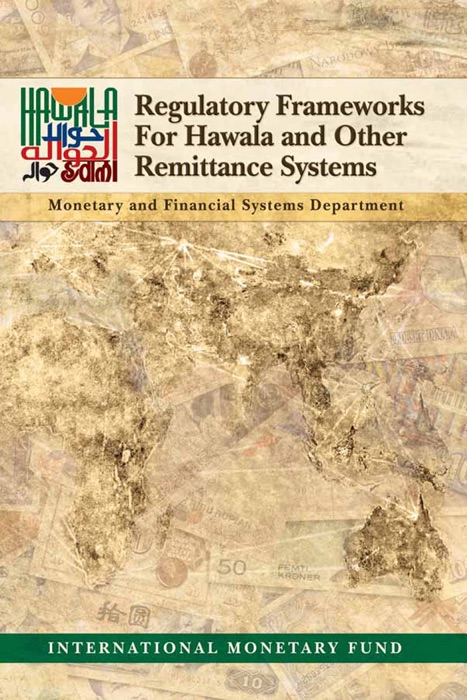 Regulatory Frameworks for Hawala and Other Remittance Systems
