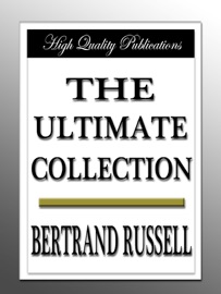 Bertrand Russell - The Ultimate Collection - Bertrand Russell