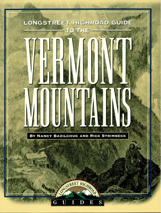 Longstreet Highroad Guide to the Vermont Mountains