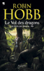 Les Cités des Anciens (Tome 7) - Le vol des dragons - Robin Hobb