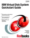 IBM Virtual Disk System Quickstart Guide by Sangam Racherla, Jure Arzensek, Jamal Boudi, Dharmesh Kamdar & Van Tran Book Summary, Reviews and Downlod