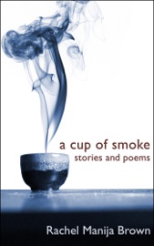 A Cup of Smoke - Rachel Manija Brown