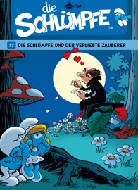 Die Schlümpfe 32. Die Schlümpfe und der verliebte Zauberer - Peyo