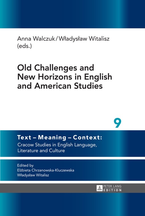 Old Challenges and New Horizons in English and American Studies