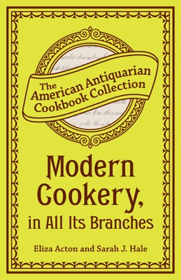 Modern Cookery, in All Its Branches