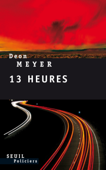 Treize heures - Deon Meyer