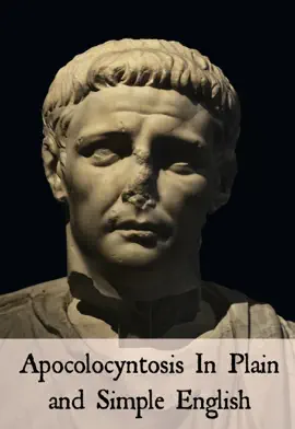 Read: Apocolocyntosis In Plain and Simple Book English (Translated)