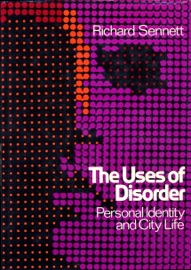 Uses of Disorder - Richard Sennett